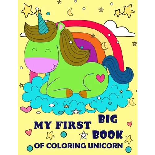 My First Big Unicorn Coloring Book for Girls